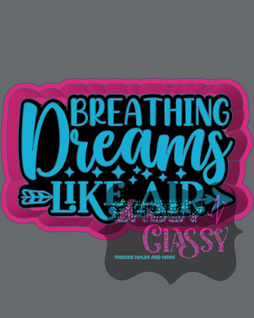 Breathing Dreams Like Air Freshie Mold