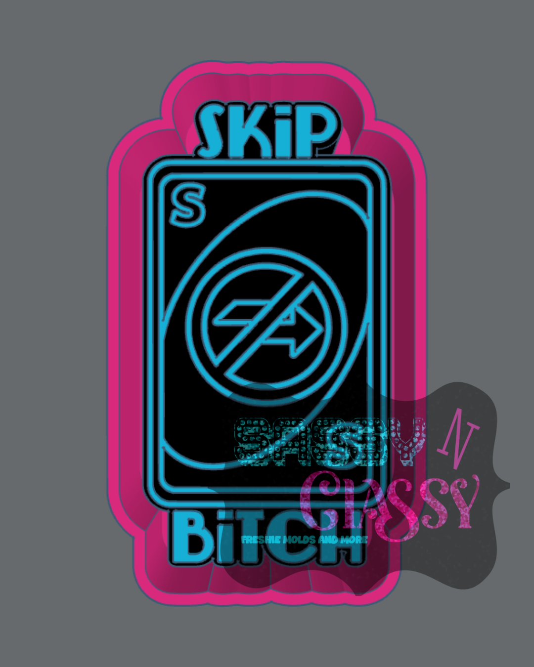 Skip Bitch Card Freshie Mold