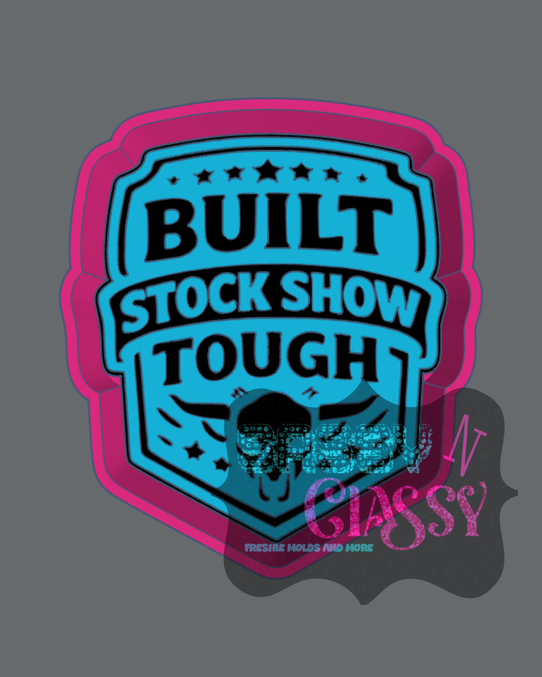 Built Stock Show Tough Freshie Mold