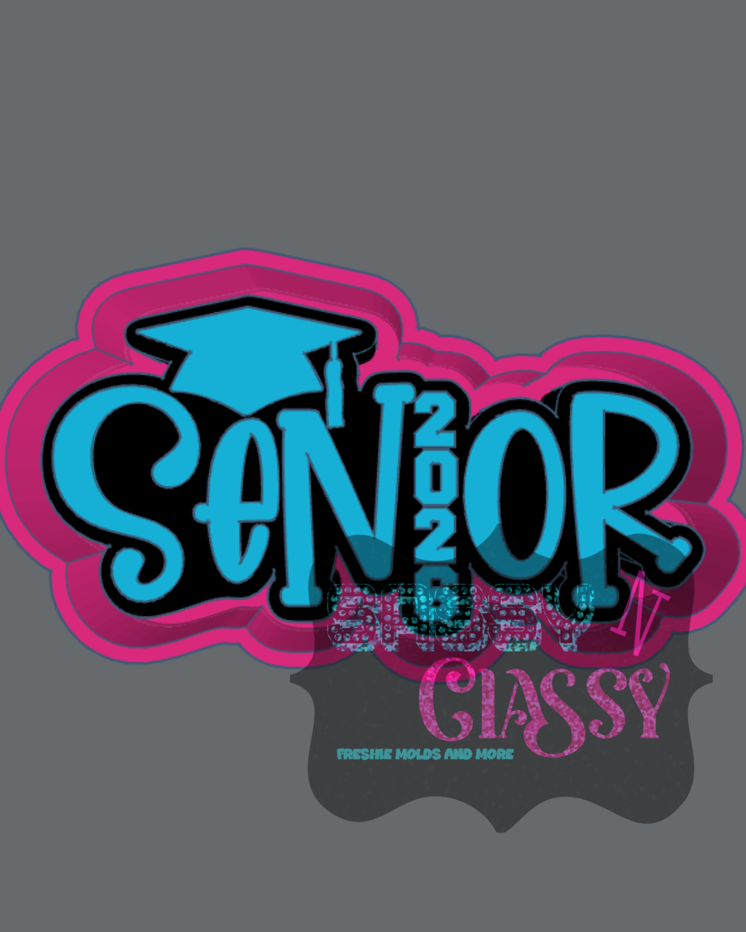 Girlie Senior 2026 Freshie Mold