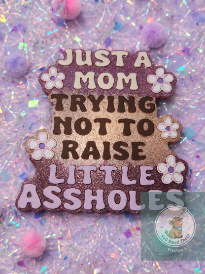 Just A Mom Freshie Mold