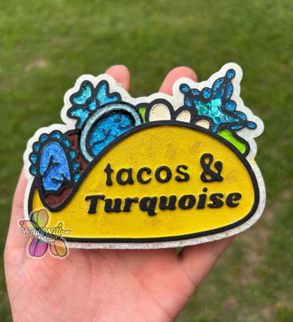 Tacos and Turq Freshie Mold ***SNC Exclusive***