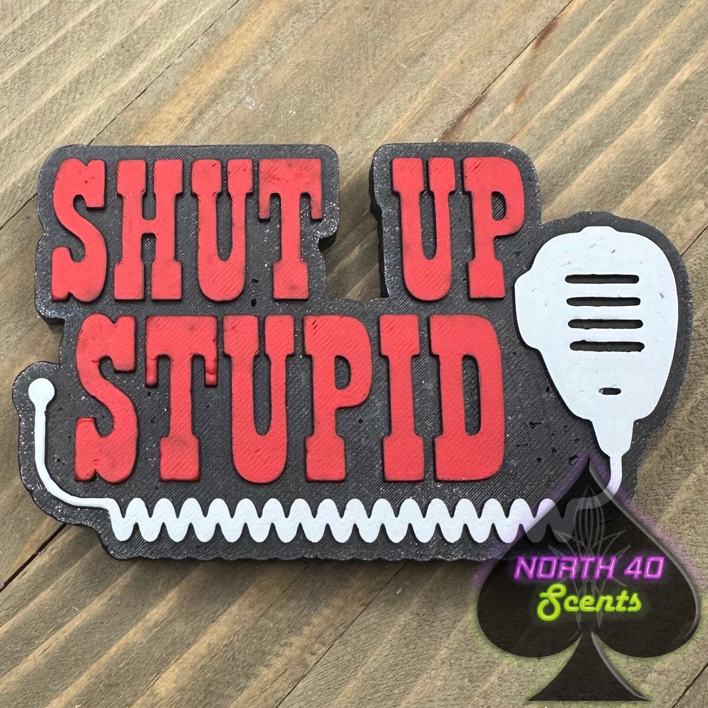 Shut Up Stupid CB Freshie Mold