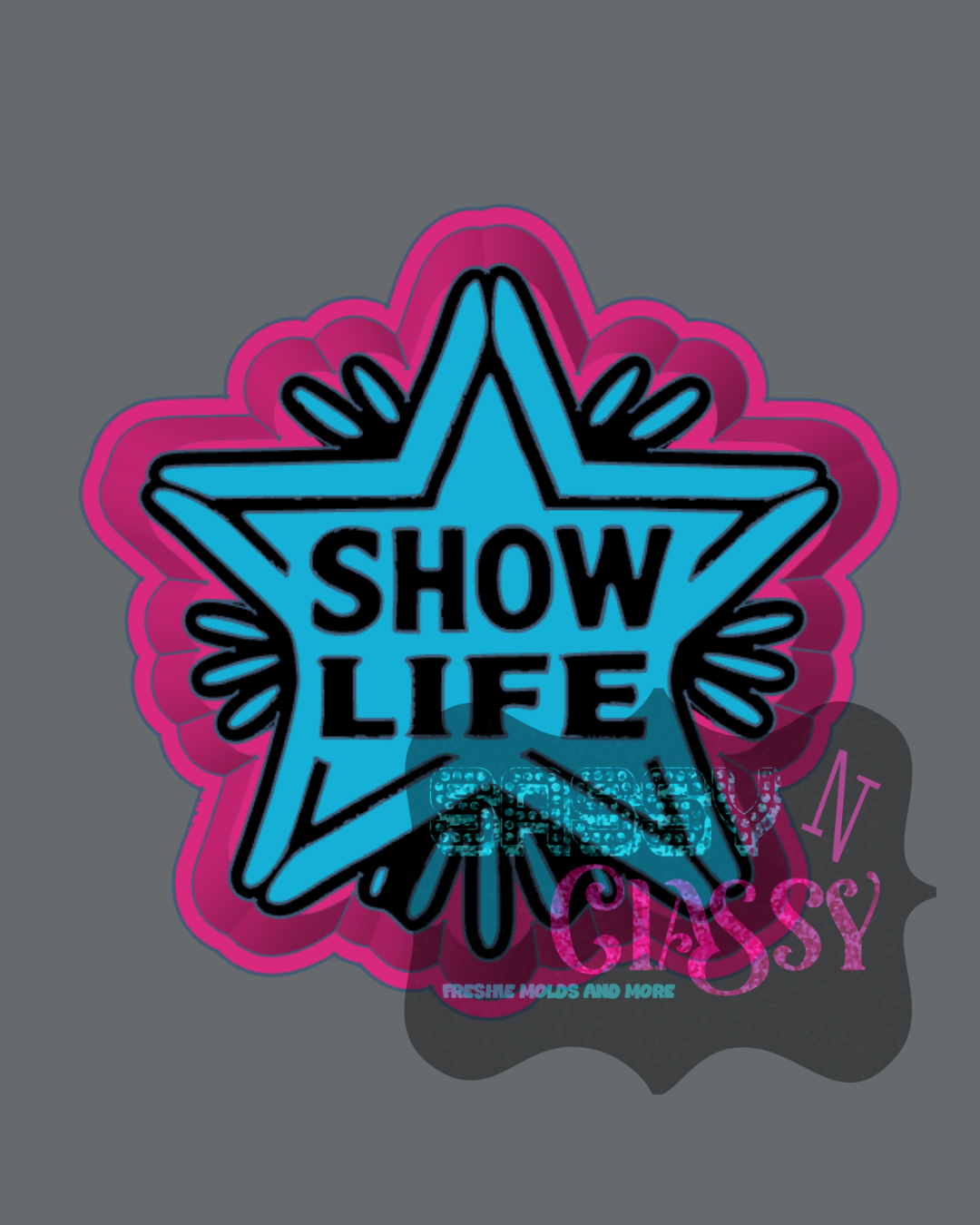 Show Life Freshie Mold