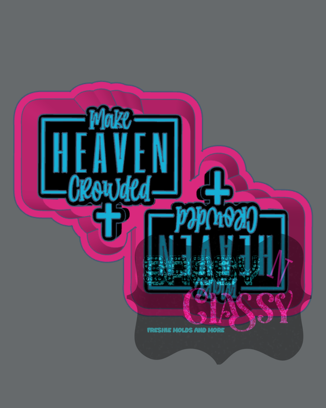 Make Heaven Crowded Vent Freshie Mold