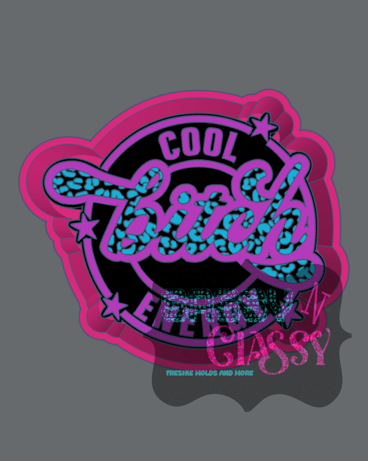 Cool Bitch Energy Freshie Mold