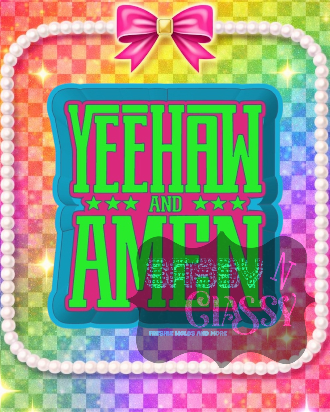 Yeehaw and Amen Freshie Mold