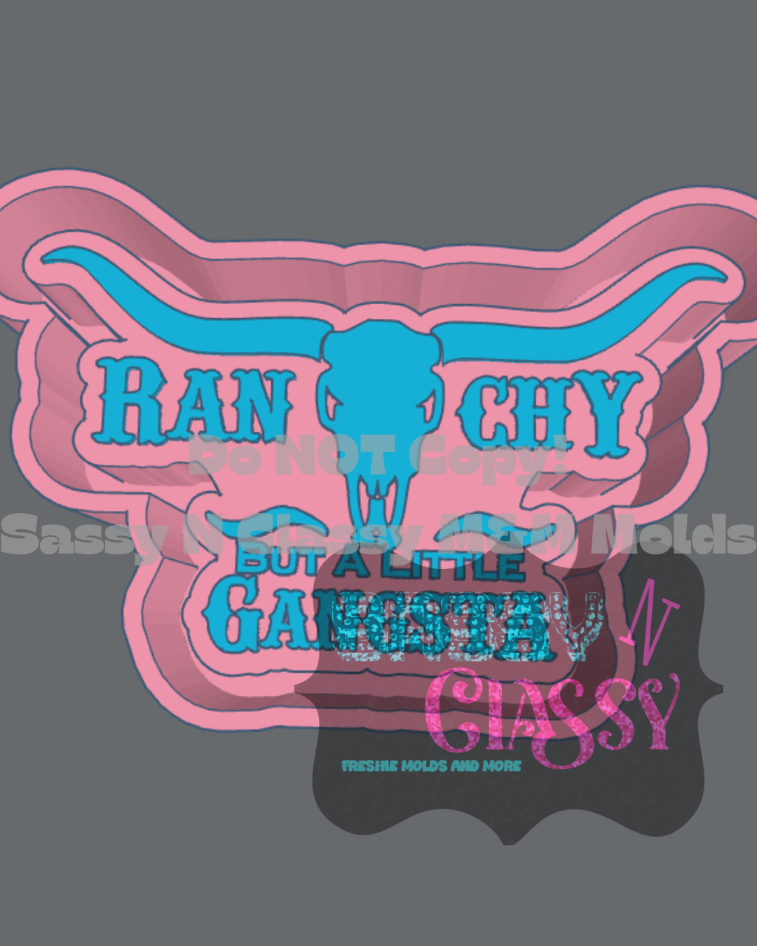 Ranchy But A Little Gangsta STL ***digital file, not a mold***