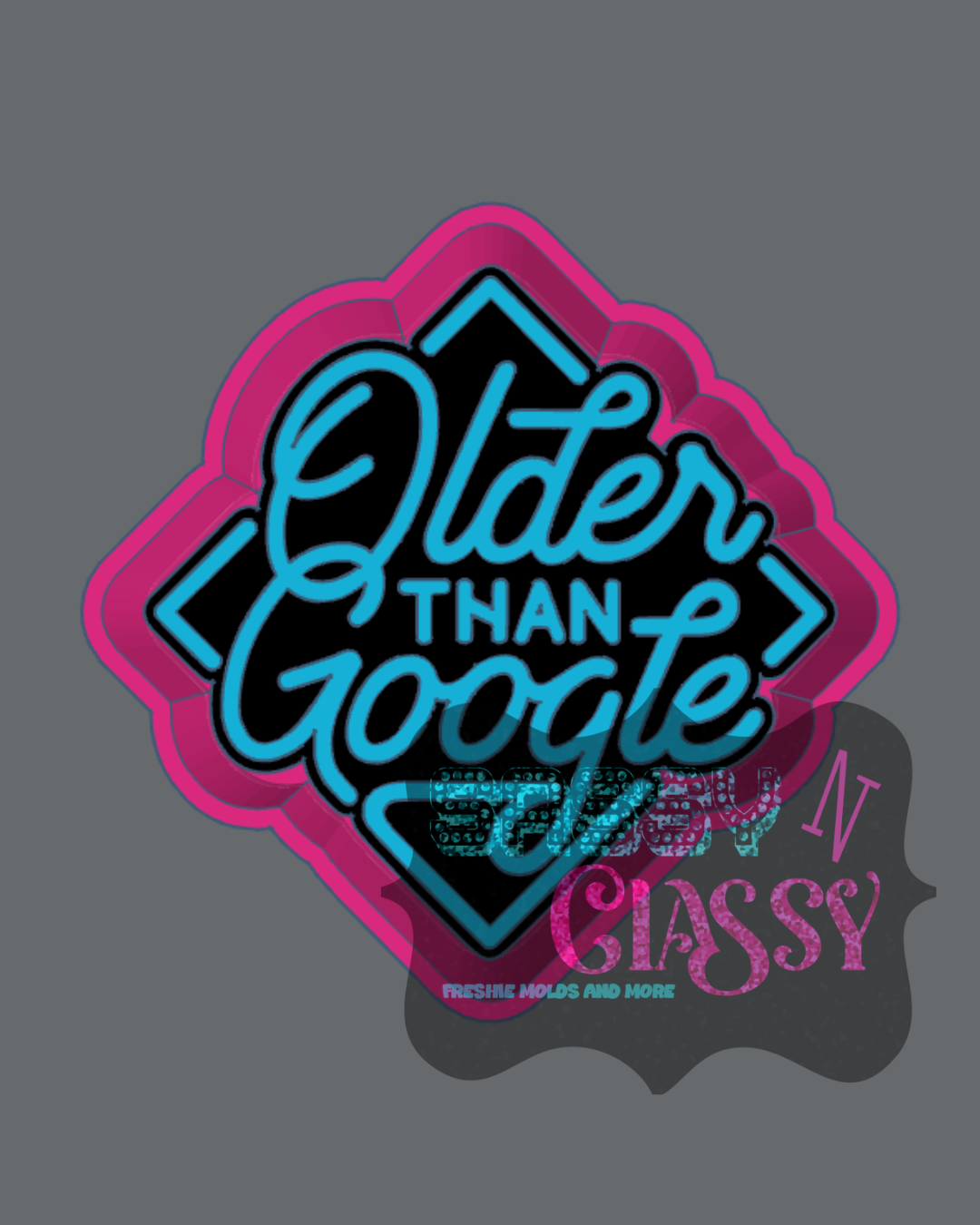 Older Than Google Freshie Mold
