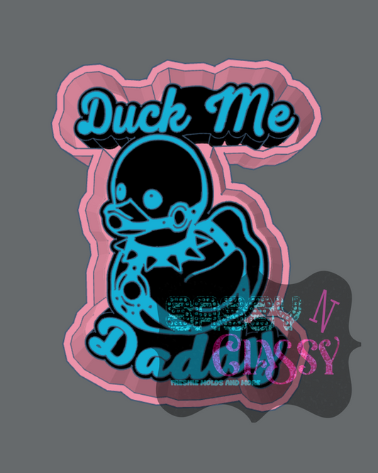Duck Me Daddy Freshie Mold