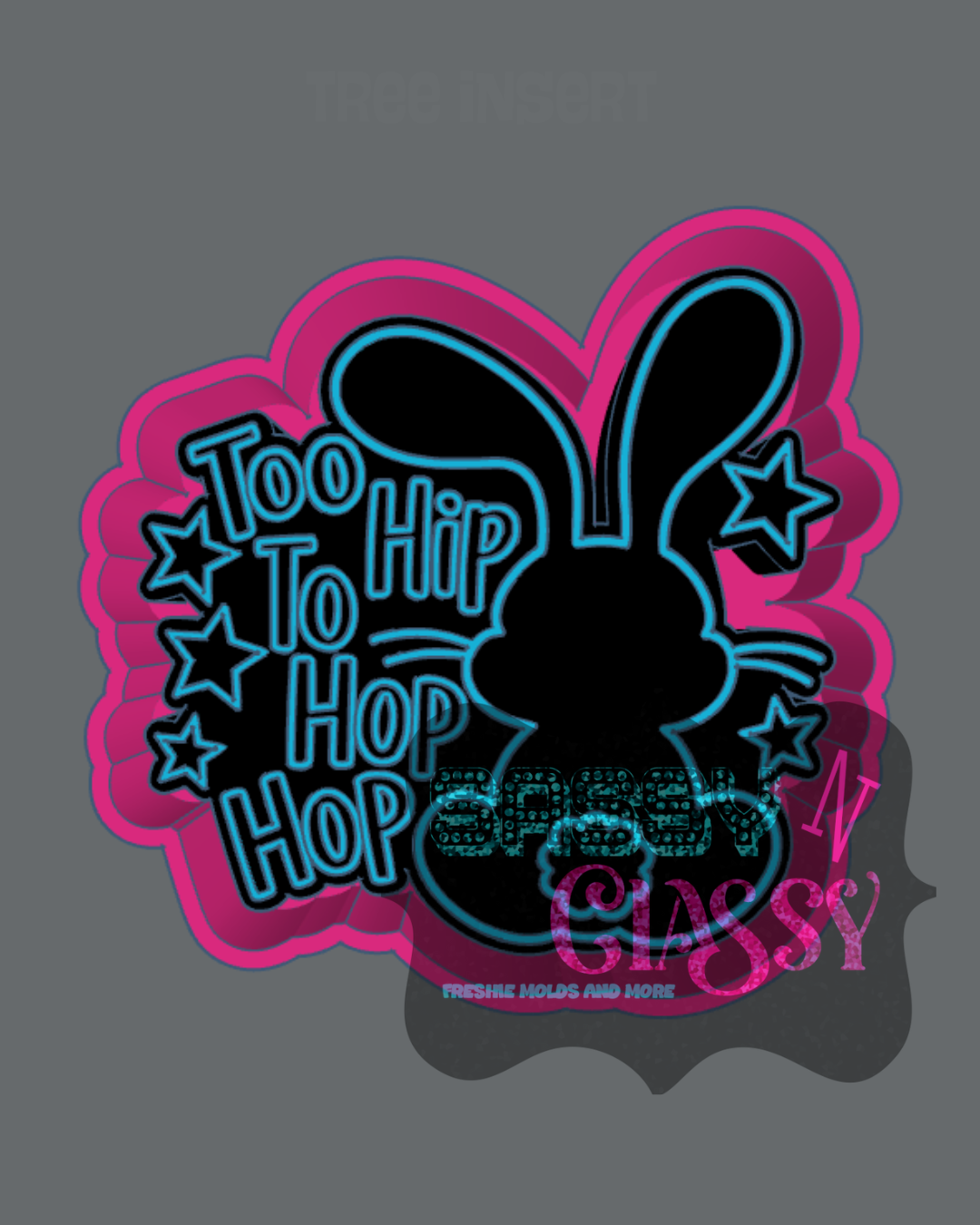 Too Hip to Hop Hop Freshie Mold