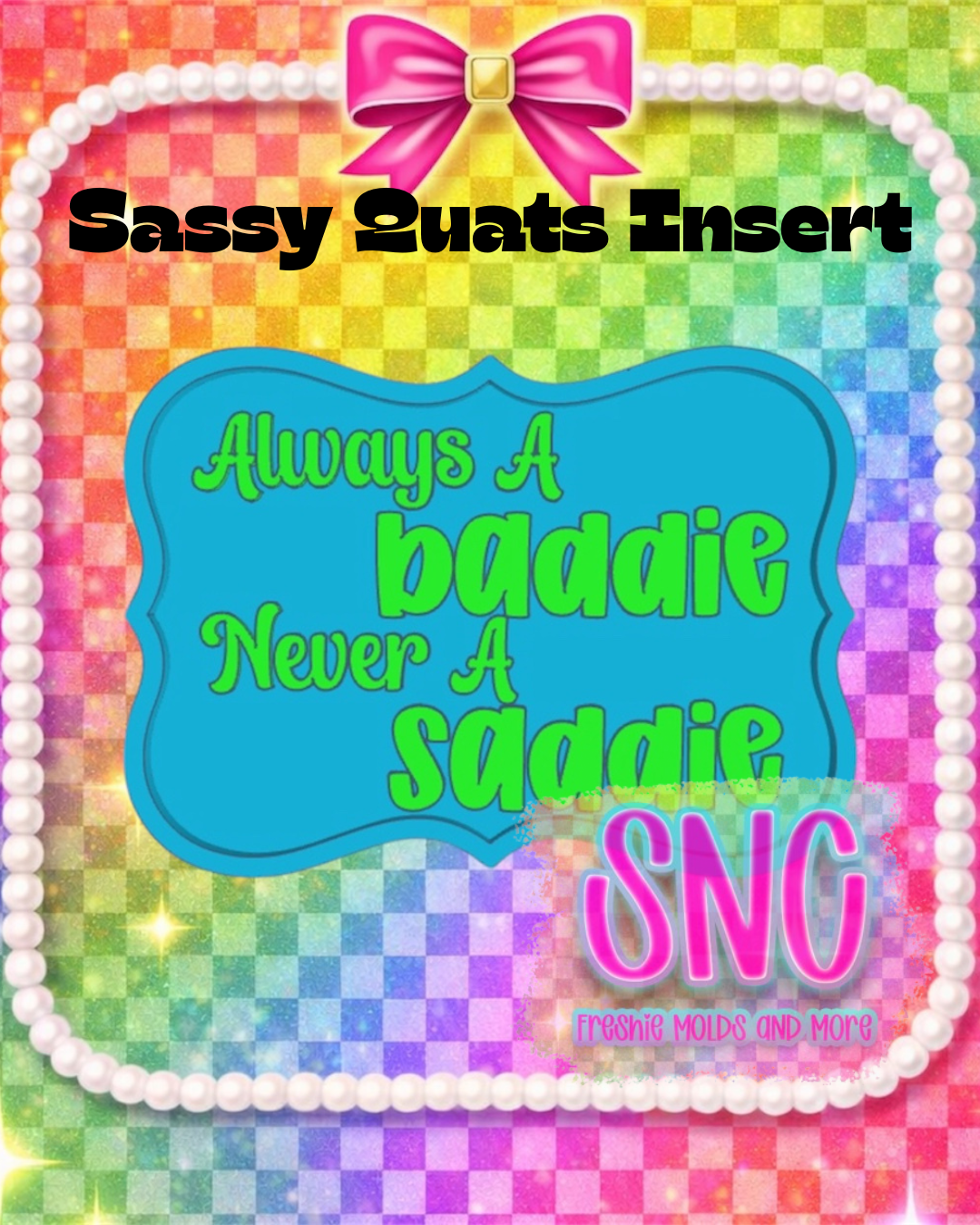 Sassy Quats Insert Set