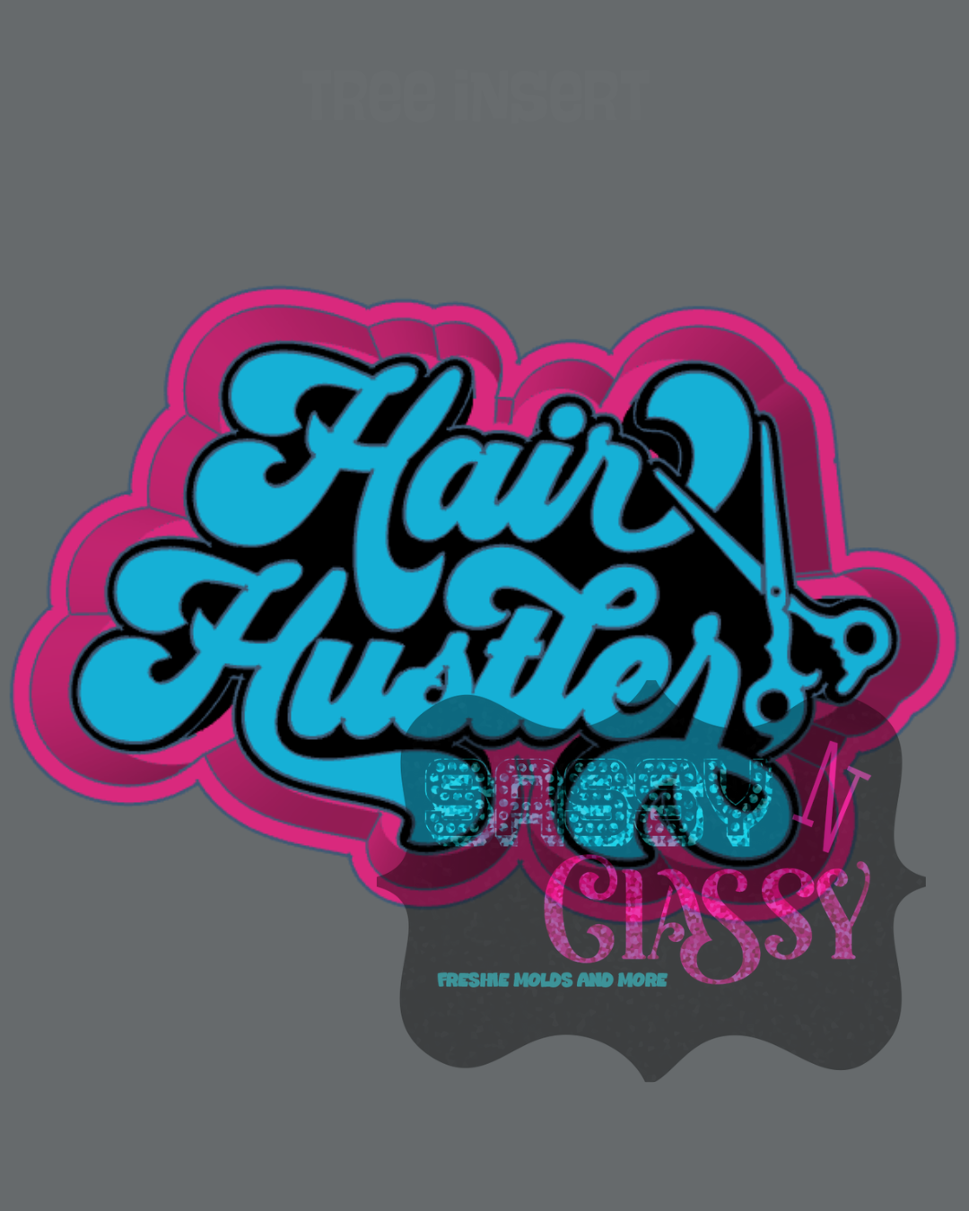 Hair Hustler Freshie Mold