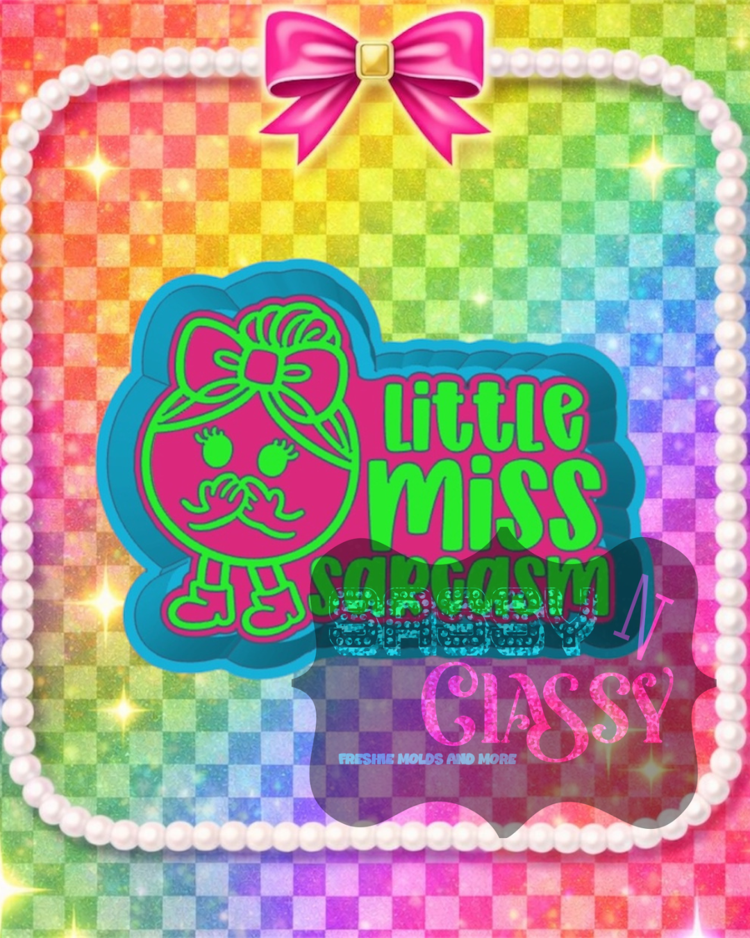 Little Miss Sarcasm Freshie Mold