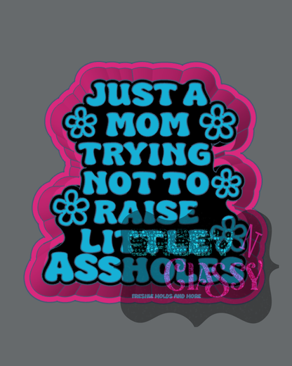 Just A Mom Freshie Mold