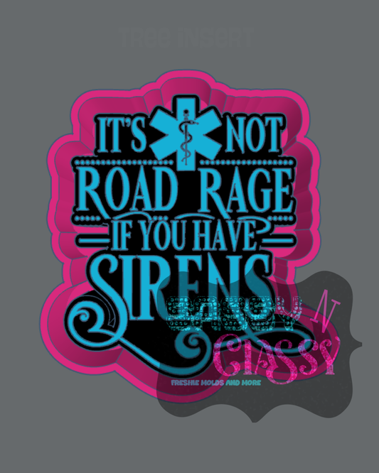 It's Not Road Rage If Freshie Mold