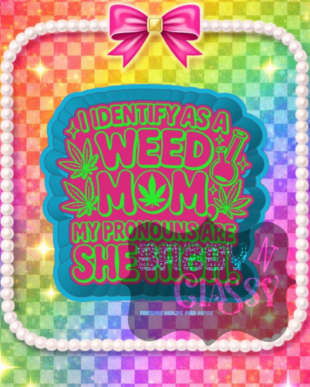 Weed Mom Freshie Mold by Brenda