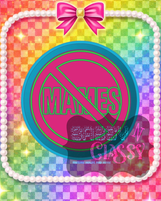No Mames Freshie Mold