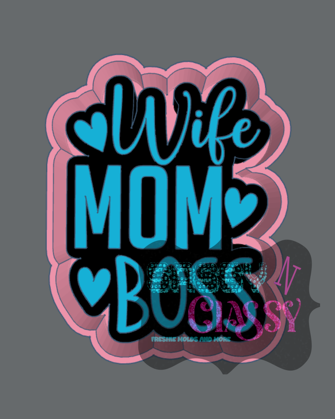 Wife Mom Boss STL ***digital file, not a mold***
