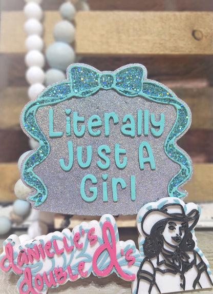 Literally Just A Girl Freshie Mold