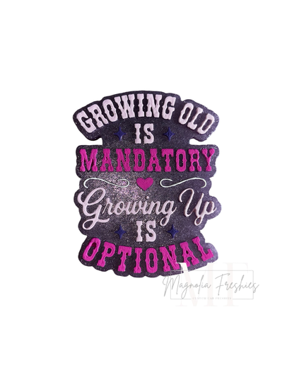 Growing Old is Mandatory Birthday 2026 Freshie Mold