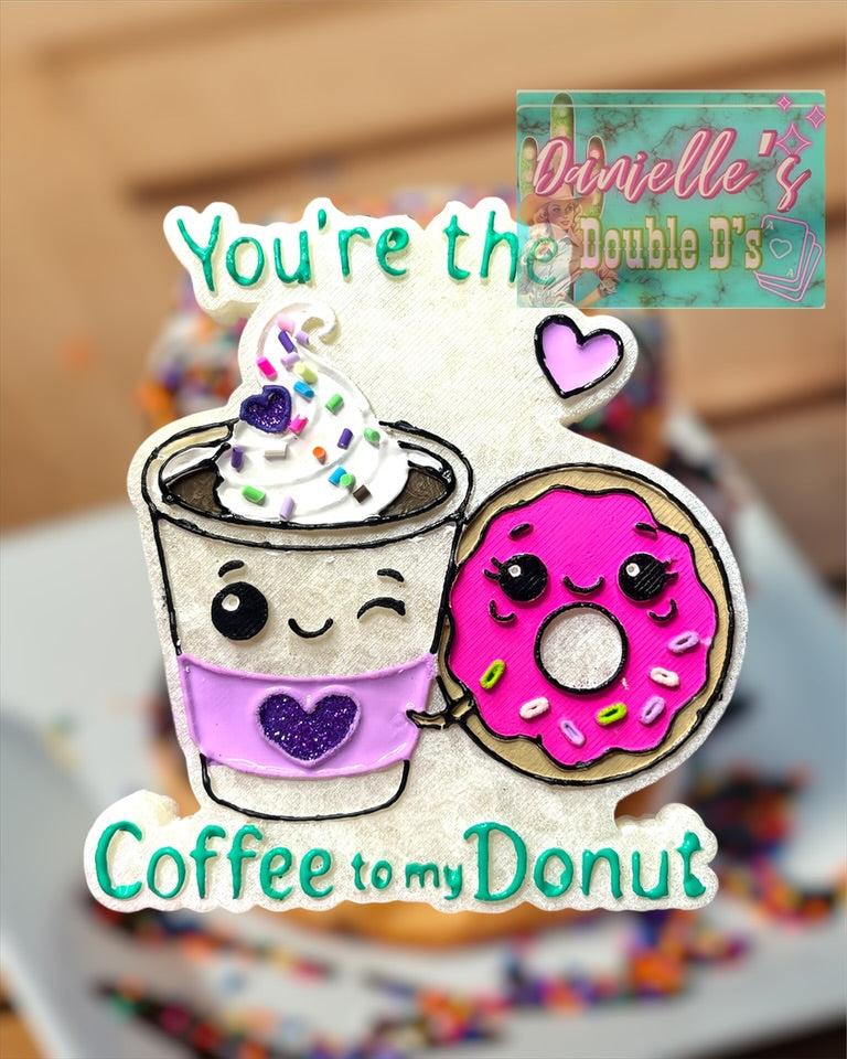 You're the Coffee to my Donut Freshie Mold